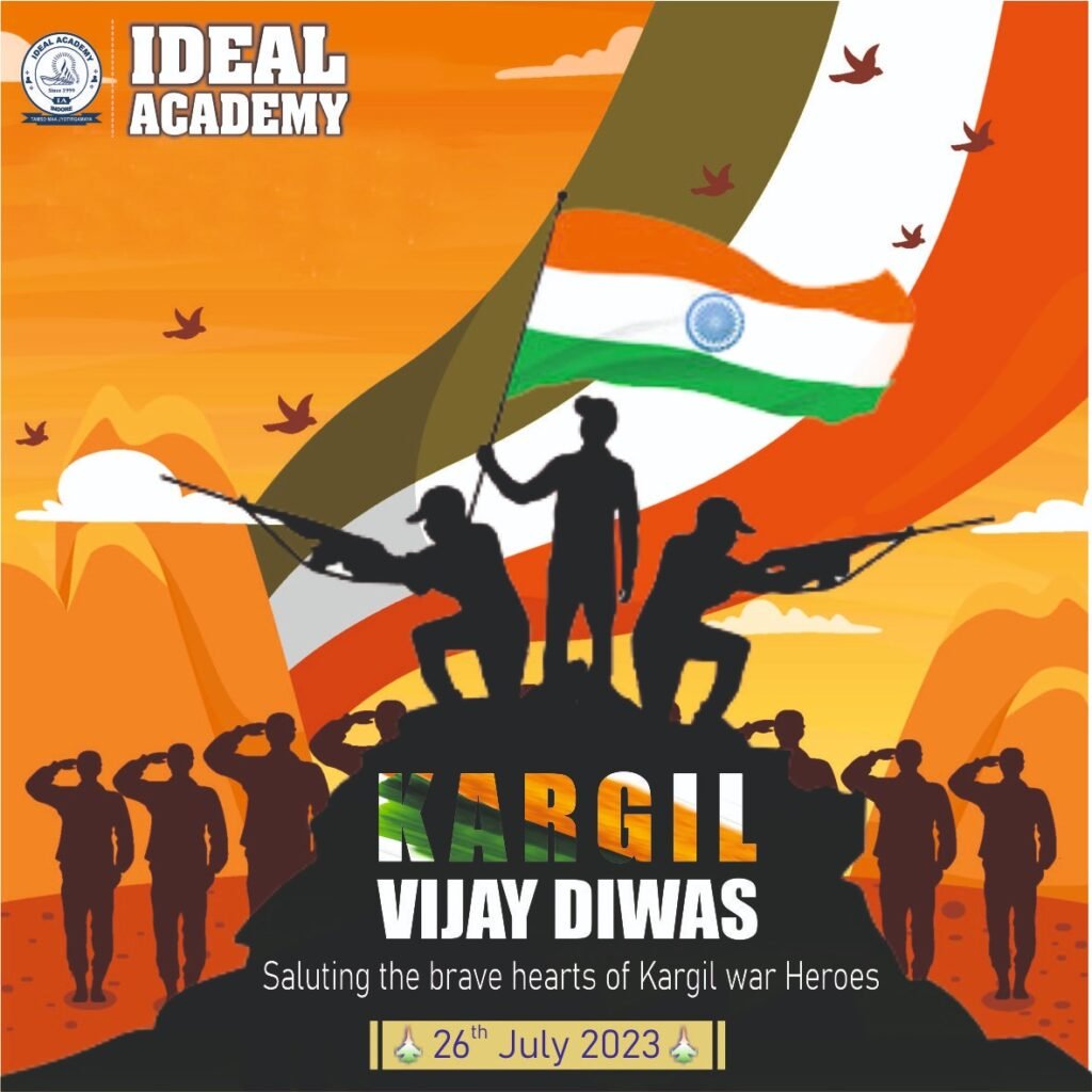 Kargil Vijay Diwas - 26th July 2023 - Ideal Academy